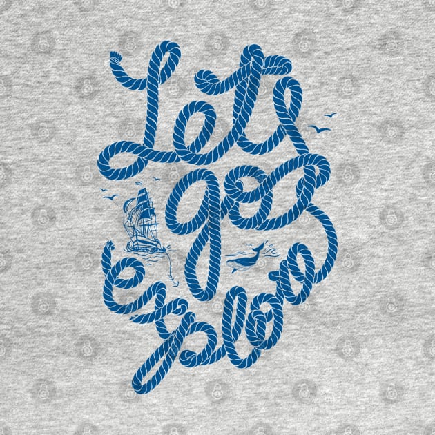 Nautical lettering: Lets go explore by GreekTavern